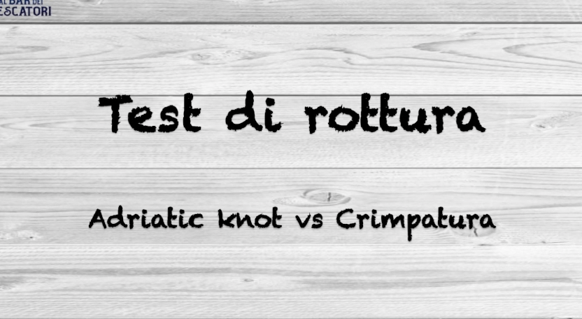 Adriatic vs Crimp – Test di Rottura